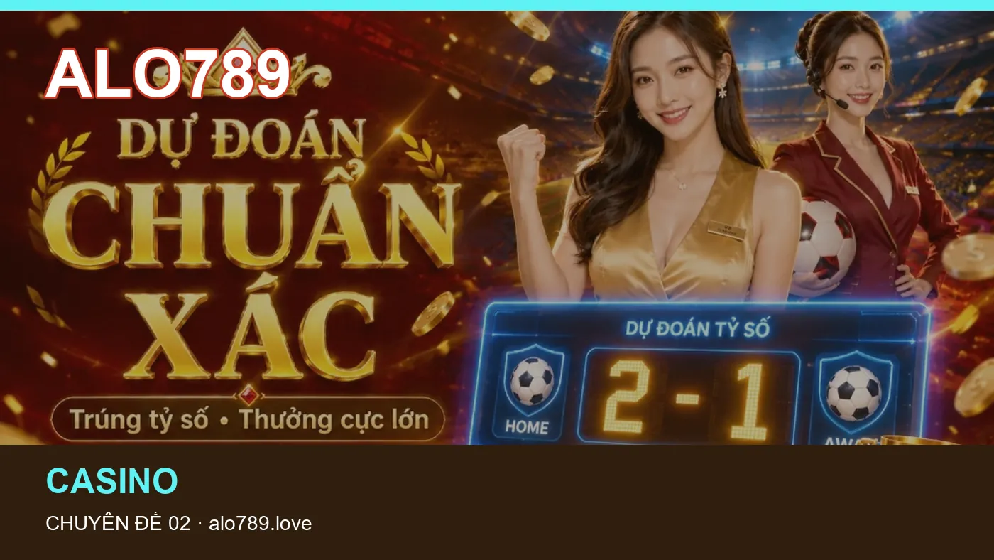 Những nhầm lẫn thường gặp khi đọc nội dung Casino trên ALO789