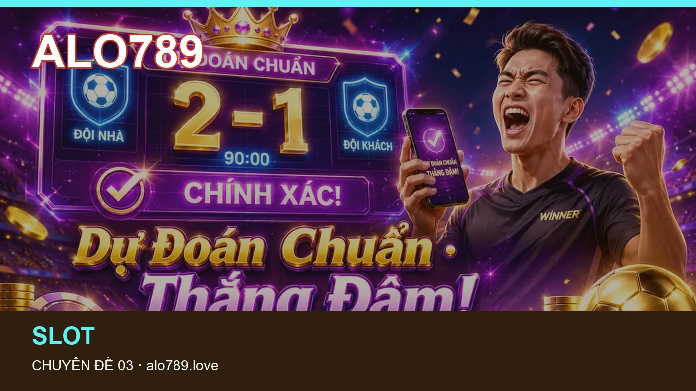 Đối chiếu nguồn và thời điểm cập nhật trong Casino của ALO789