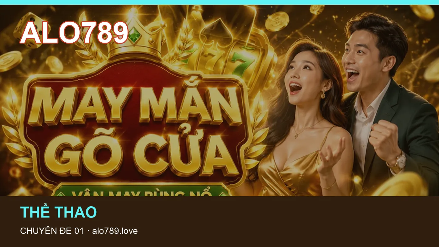 Đối chiếu nguồn và thời điểm cập nhật trong Slot của ALO789